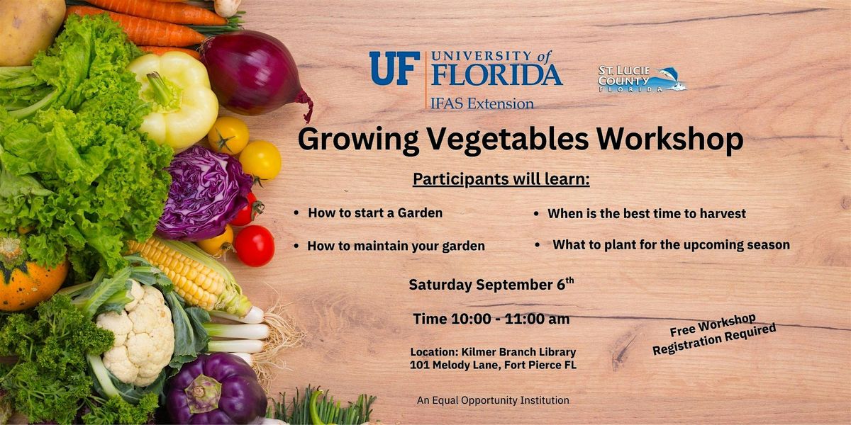 Growing Vegetables Workshop, 6 September | Event in Fort Pierce | AllEvents