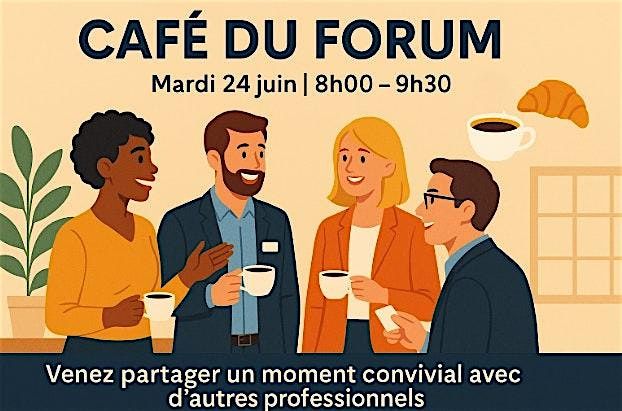 Café du forum - 24 juin 2025 à 8h, 24 June | Event in Toulouse | AllEvents