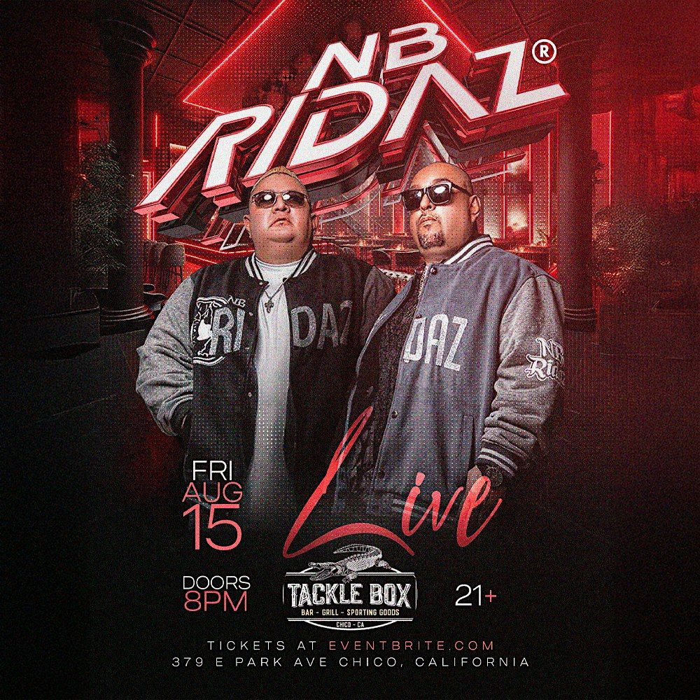 NB RIDAZ LIVE IN CHICO CA, 15 August | Event in Chico | AllEvents