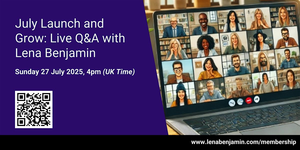 July Virtual Q&A: Challenges and Advice for Launch and Grow, 27 July | Online Event | AllEvents