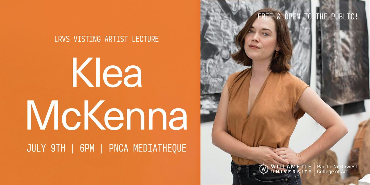 LRVS Visiting Artist Lecture: Klea McKenna, 9 July | Event in Portland | AllEvents