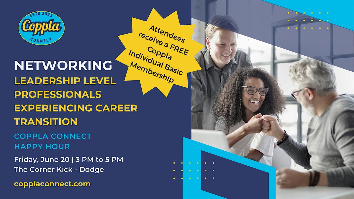 Leadership Level Professionals Experiencing Career Transition Networking, 20 June | Event in Omaha | AllEvents