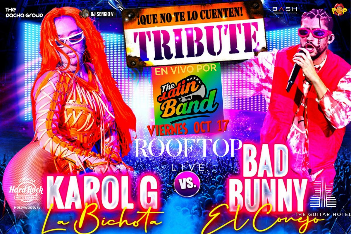BAD BUNNY and KAROL G "LIVE TRIBUTE TRIBUTE" by THE LATIN BAND @ ROOFTOP !, 17 October | AllEvents