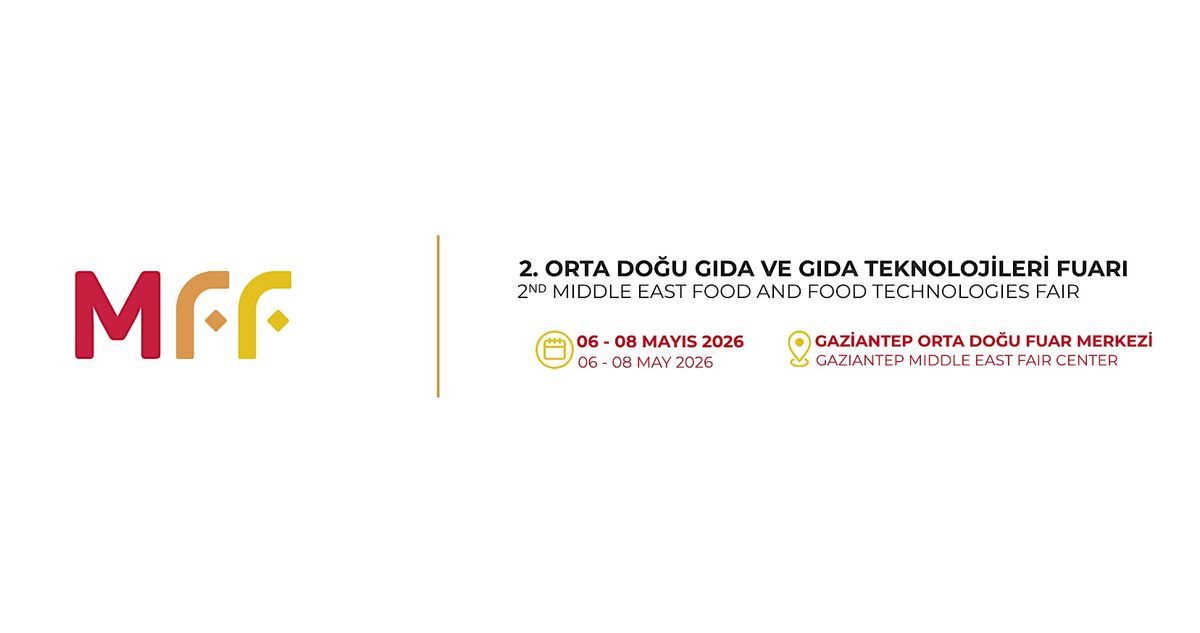 MFF 2025 | Middle East Food & Food Technologies Fair, 6 May | Event in Şehitkamil | AllEvents