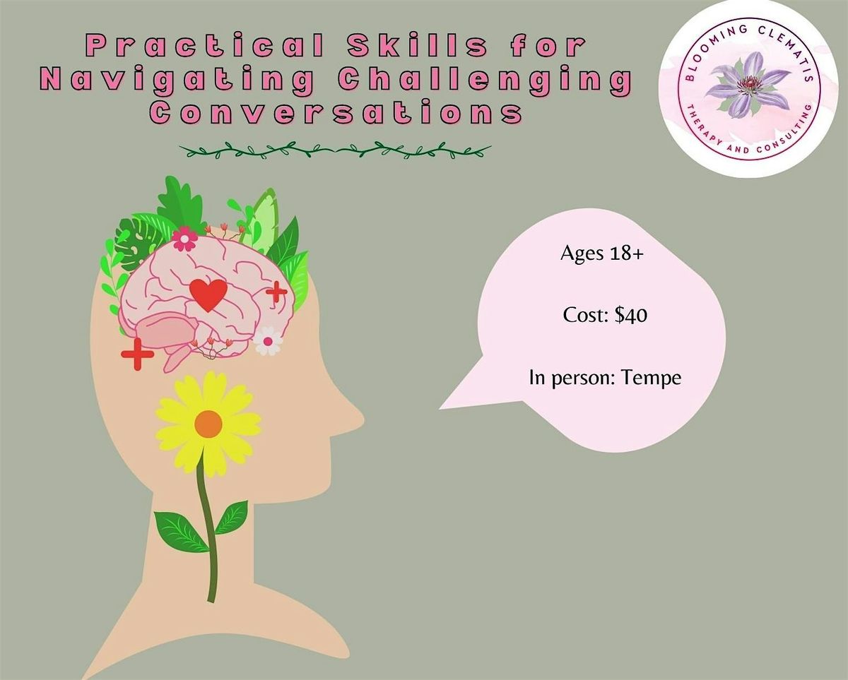 Practical Skills for Navigating Challenging Conversations (In Person), 28 June | Event in Tempe | AllEvents