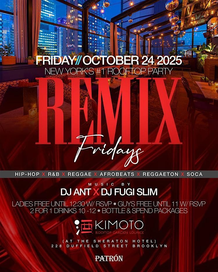 10/24 -  Remix Fridays  At Kimoto Rooftop (PREMIERE Guestlist), 24 October | Event in Brooklyn | AllEvents