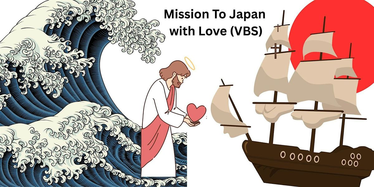 Mission to Japan with Love Vacation Bible School, 23 June | Event in Los Altos | AllEvents