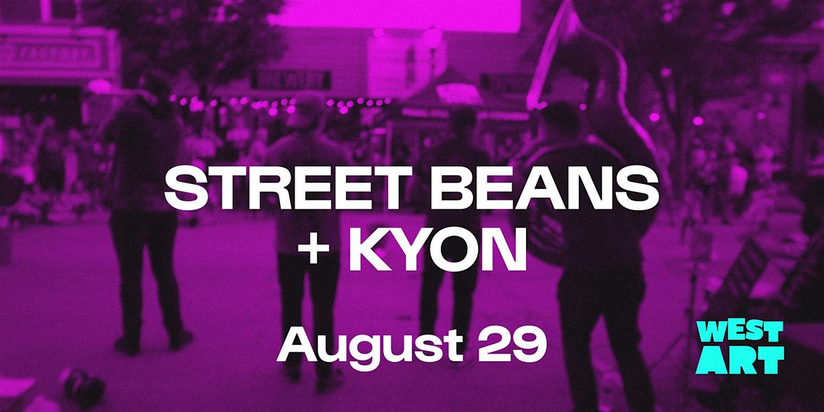 STREET BEANS : Live From West Art!, 29 August | Event in Lancaster | AllEvents