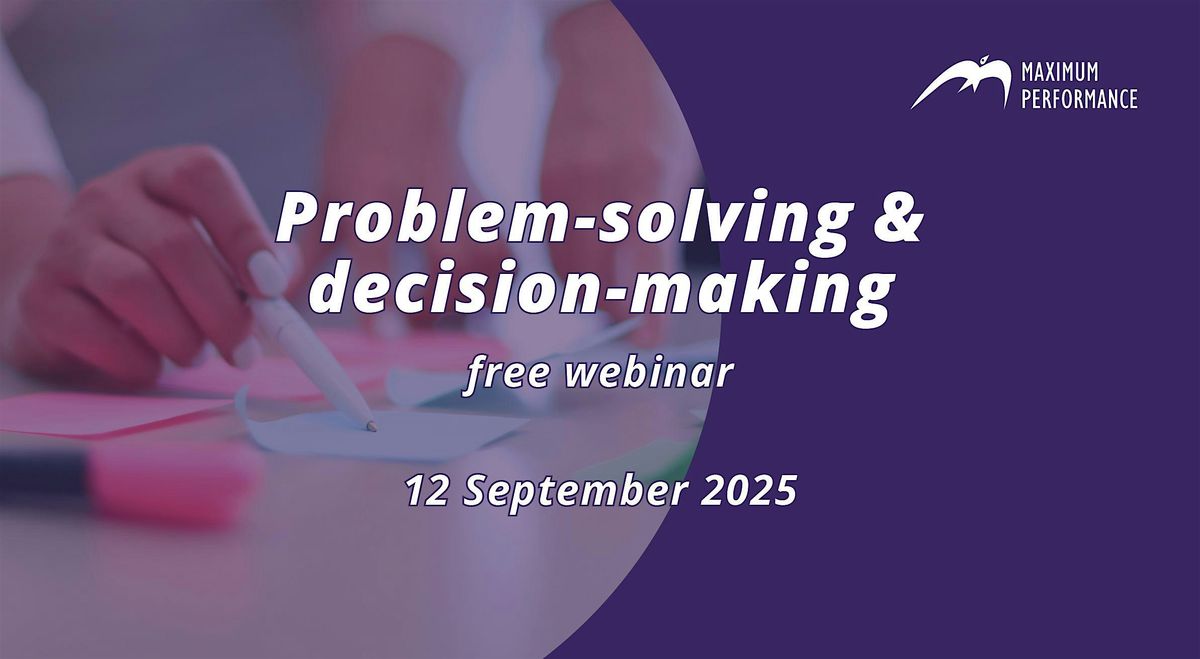 Problem solving and decision-making (12 September 2025), 12 September | Online Event | AllEvents