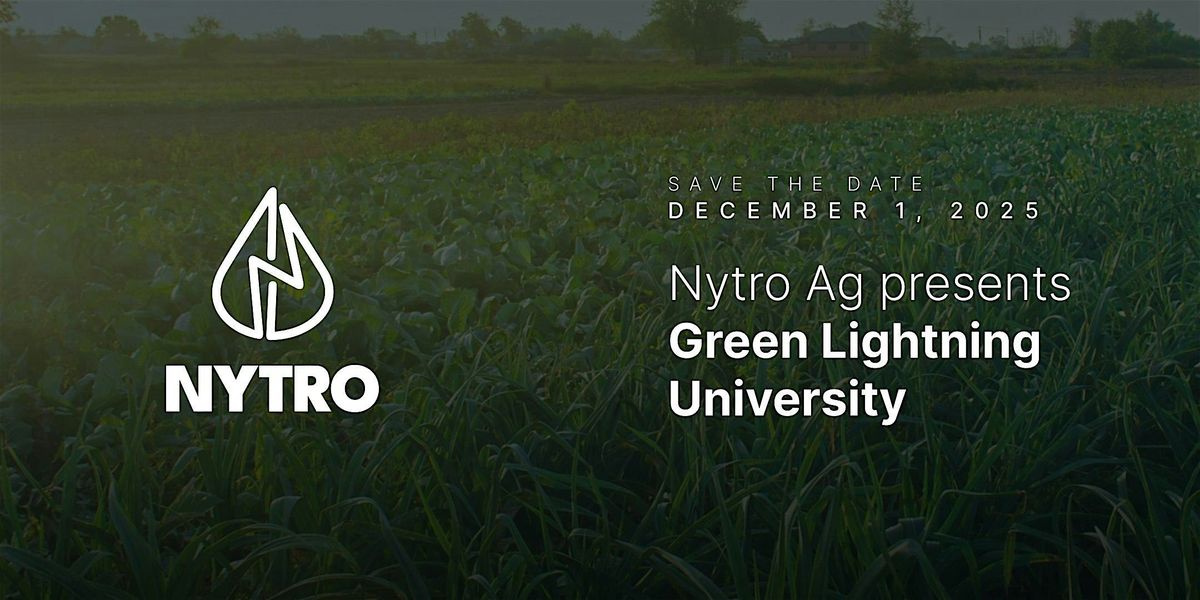 Nytro Ag presents Green Lightning University | Event in Saskatoon | AllEvents