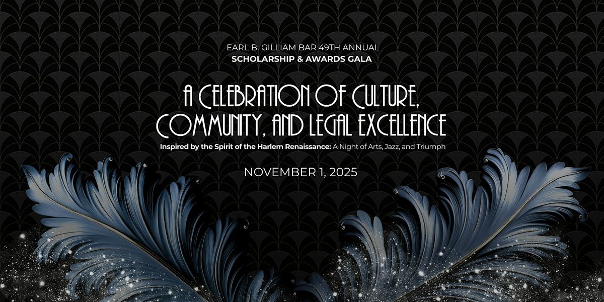 Earl B. Gilliam Bar Foundation 49th Annual Scholarship & Awards Gala, 1 November | Event in San Diego