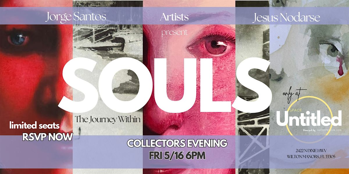 COLLECTORS EVENING:  ART SHOW PREVIEW of "SOULS | the journey within", 16 May | Event in Wilton Manors