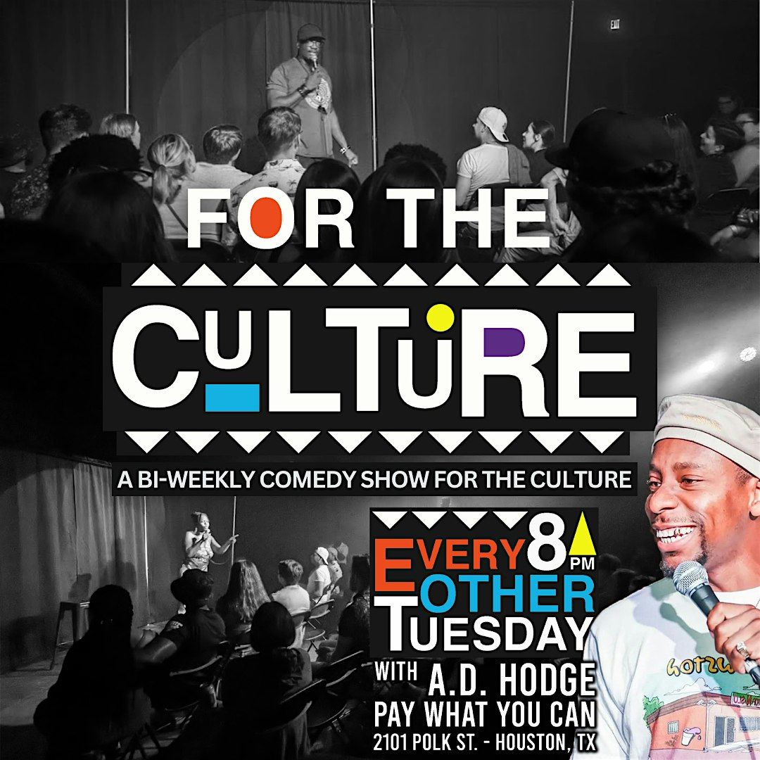 FOR THE CULTURE: A Bi-Weekly Comedy Show for The Culture with A.D. Hodge, 14 October | Event in Houston | AllEvents