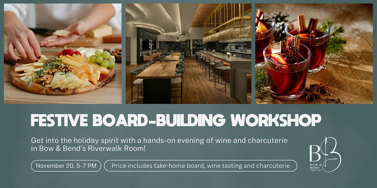 Bow & Bend Festive Board Building Workshop | Event in Calgary | AllEvents
