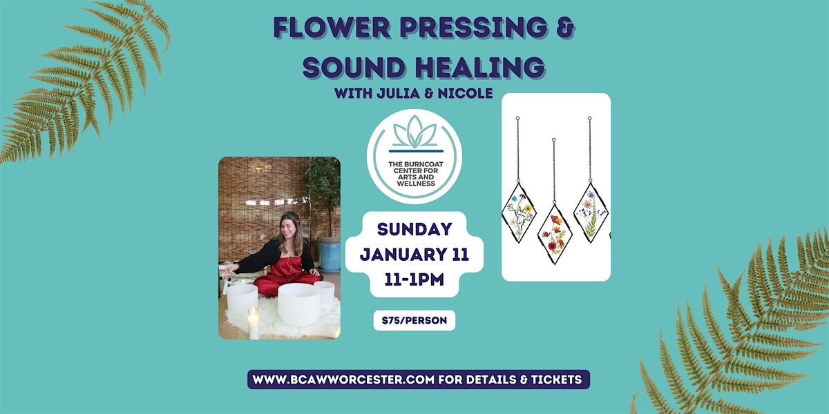Flower Pressing & Sound Healing, 11 January | Event in Worcester | AllEvents