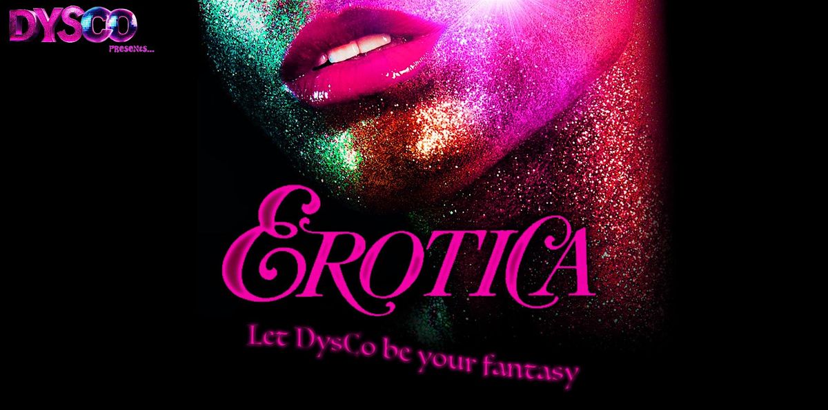 DYSCO EROTICA | Release your inner inhibition | Event in Liverpool | AllEvents