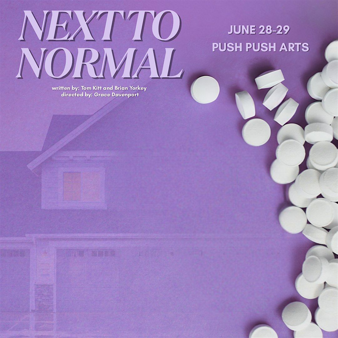 Next to Normal at PushPush Arts, 28 June | Event in College Park | AllEvents
