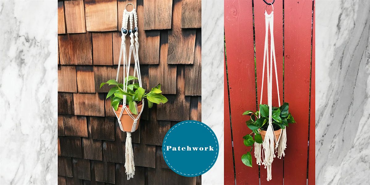 Patchwork Presents Macrame Plant Hanger Craft Workshop, 27 August | Event in San Diego | AllEvents