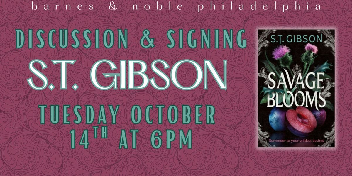 S.T. Gibson celebrates Savage Blooms on October 14th at 6pm, 14 October | Event in Philadelphia | AllEvents
