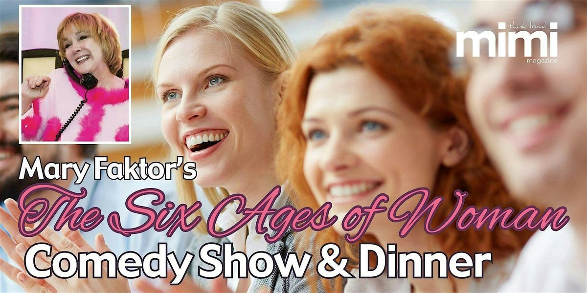 The Six Ages of Woman-Dinner & Show: Wagner’s of Westlake: October 8, 2025, 8 October | Event in Westlake