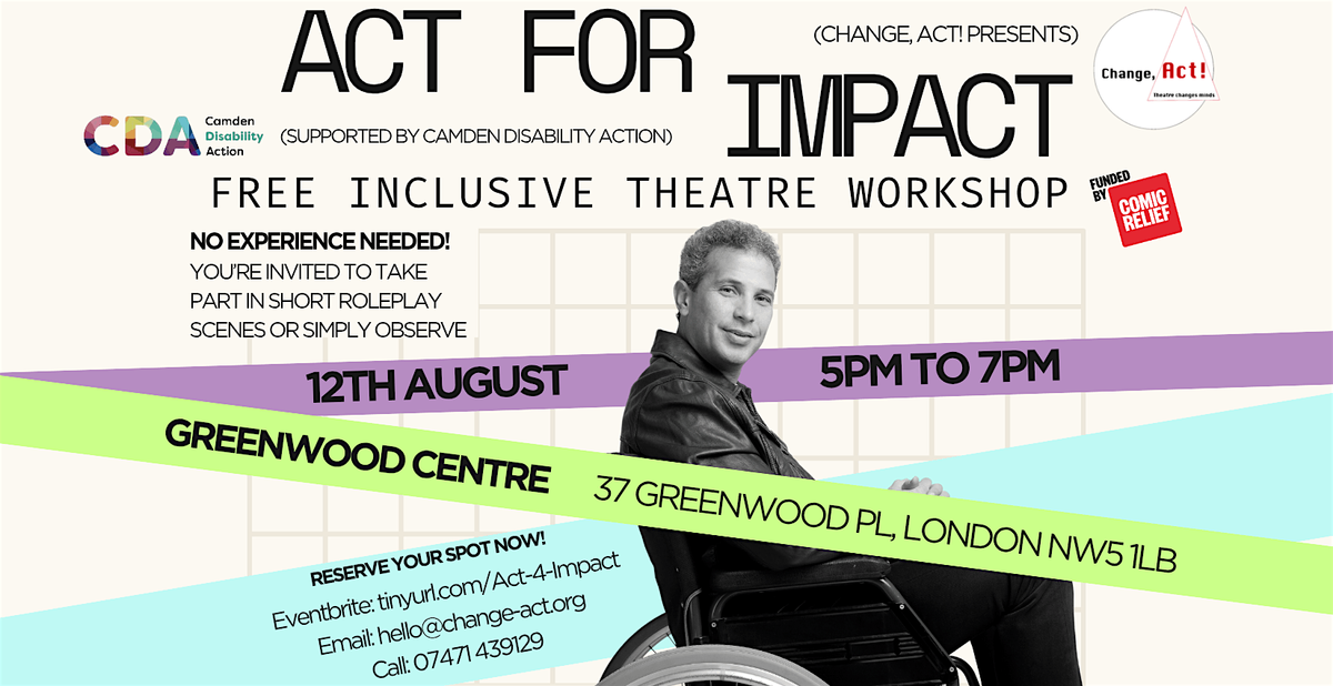 Act for Impact: Free Theatre Workshop @ Camden Disability Action, 12 August | Event in London | AllEvents