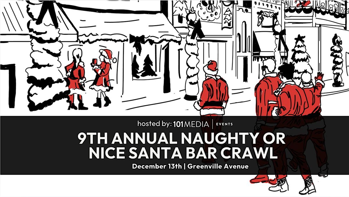 Dallasites101 9th Annual Naughty or Nice Santa Bar Crawl, 13 December | Event in Dallas | AllEvents