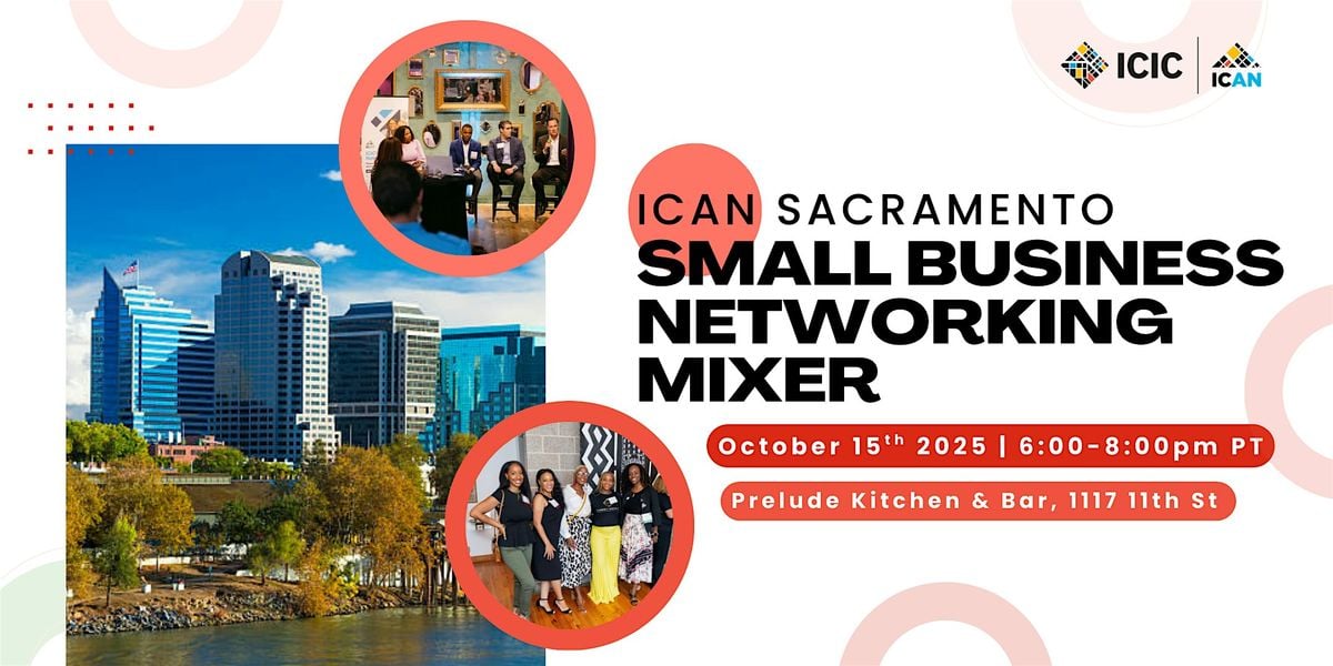 ICIC Sacramento Small Business Networking Mixer, 15 October | Event in Sacramento | AllEvents