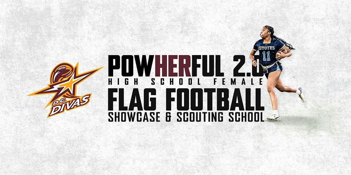 PowHERful 2.0 High School Female Flag Football Showcase & Scout School