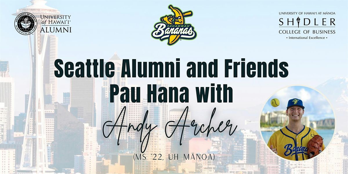 Seattle Alumni and Friends Pau Hana with Andy Archer, 18 September | Event in Seattle | AllEvents