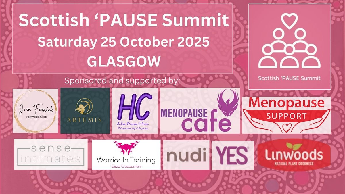 Scottish 'Pause Summit - the biggest menopause event in Glasgow, 25 October | Event in Glasgow | AllEvents