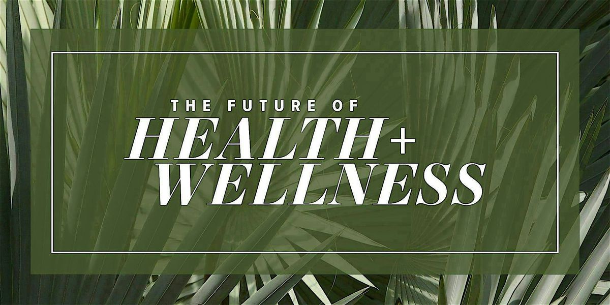 The Future of Health and Wellness, 9 October | Event in Andover | AllEvents
