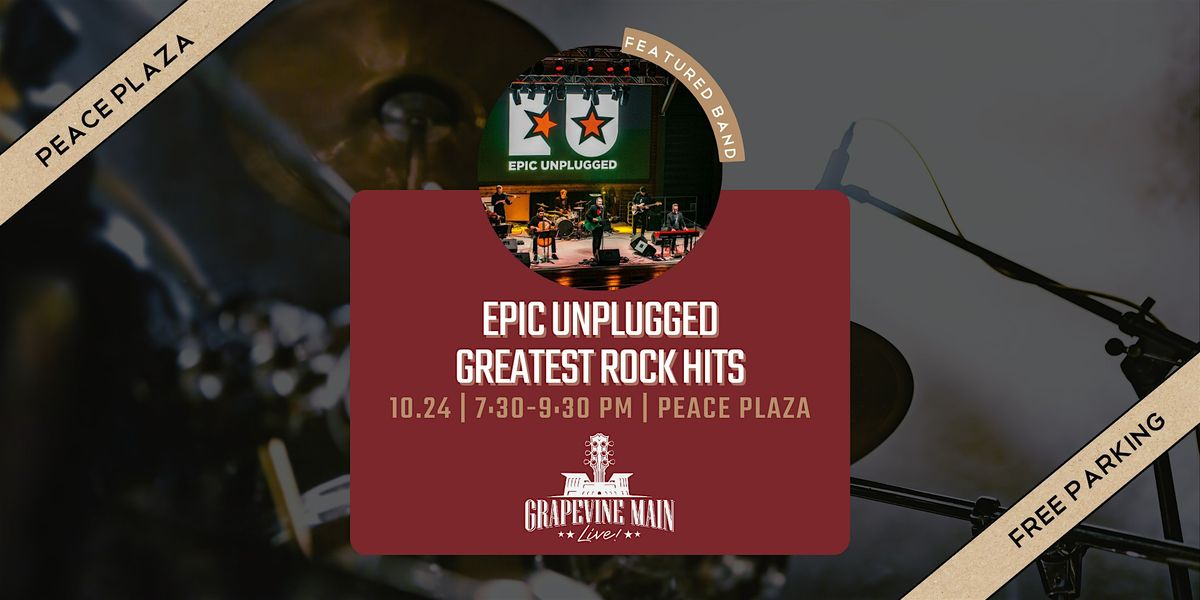 Grapevine Main LIVE! | Epic Unplugged: Greatest Rock Hits, 24 October | Event in Grapevine | AllEvents