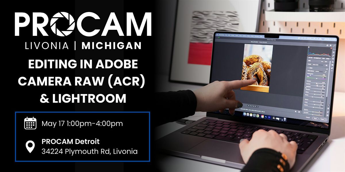 Editing in Adobe Camera Raw (ACR) & Lightroom, 17 May | Event in Livonia | AllEvents