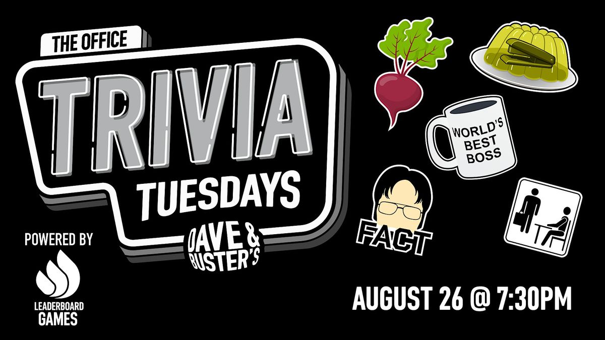 THE OFFICE Theme Trivia | Dave & Buster's - Hanover MD 730p TUE 08/26, 26 August | Event in Severn | AllEvents