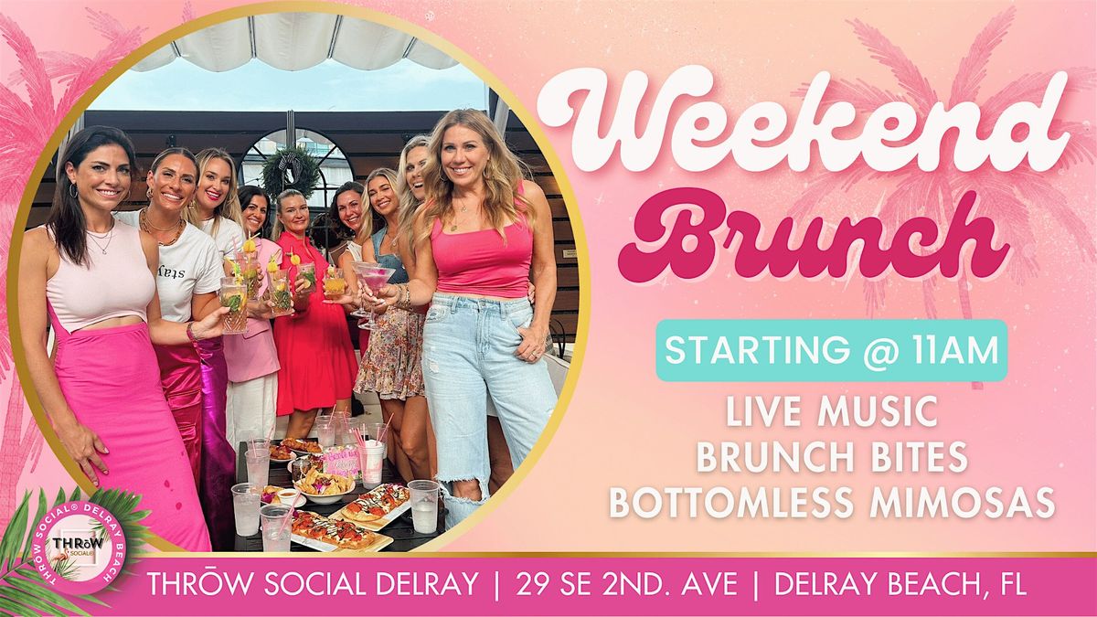 Weekend Brunch & Bottomless Mimosas @ THRōW Social Delray Beach! | Event in Delray Beach | AllEvents