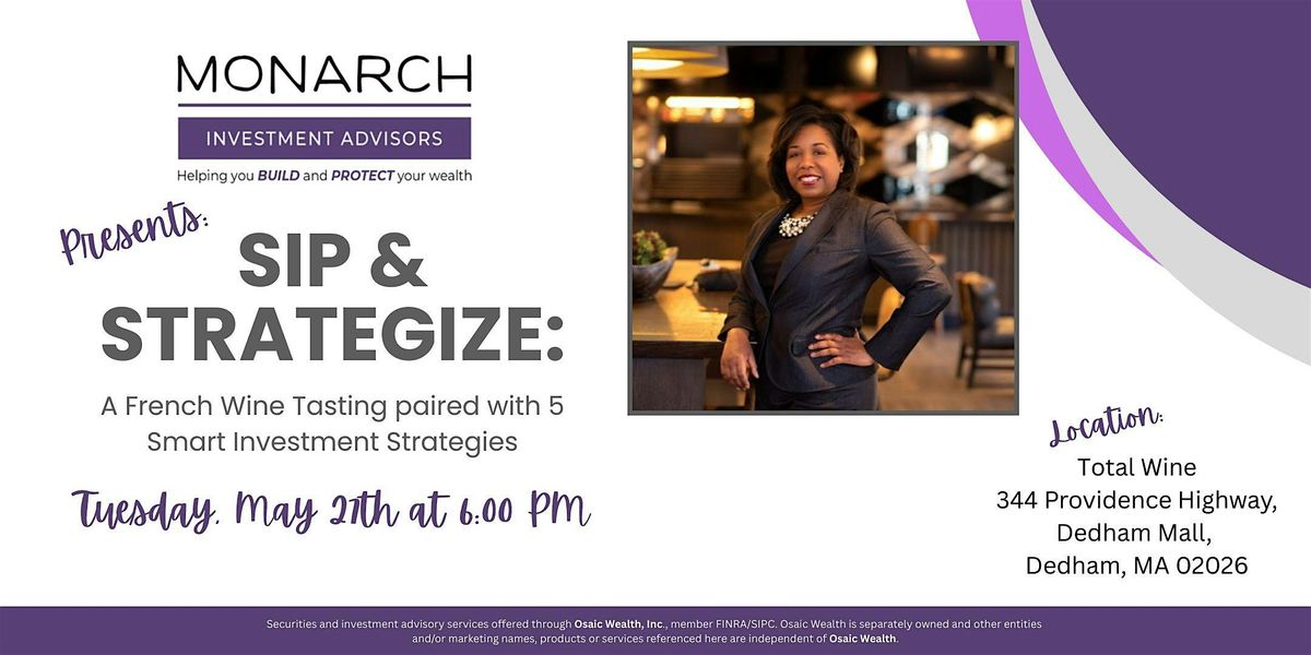 Sip & Strategize: A Wine Tasting paired with 5 Smart Investment Strategies, 27 May | Event in Dedham | AllEvents