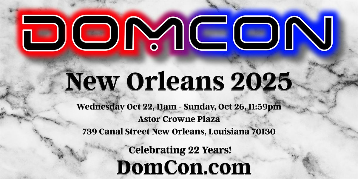 DomCon NOLA 2025 (Attendee Registration), 22 October | Event in New Orleans | AllEvents