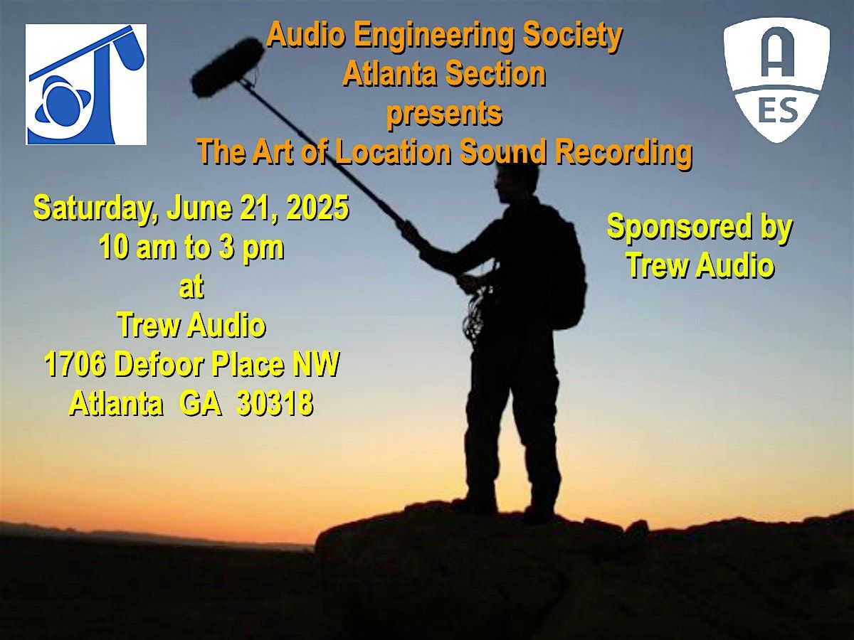 The Art Of Location Sound Recording, 21 June | Event in Atlanta | AllEvents