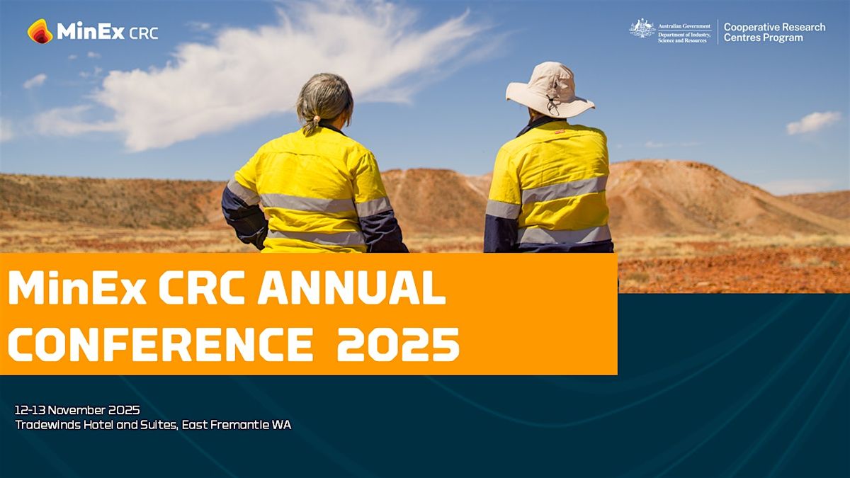 MinEx CRC Annual Conference 2025: Participants and Affiliates, 12 November | Event in East Fremantle | AllEvents