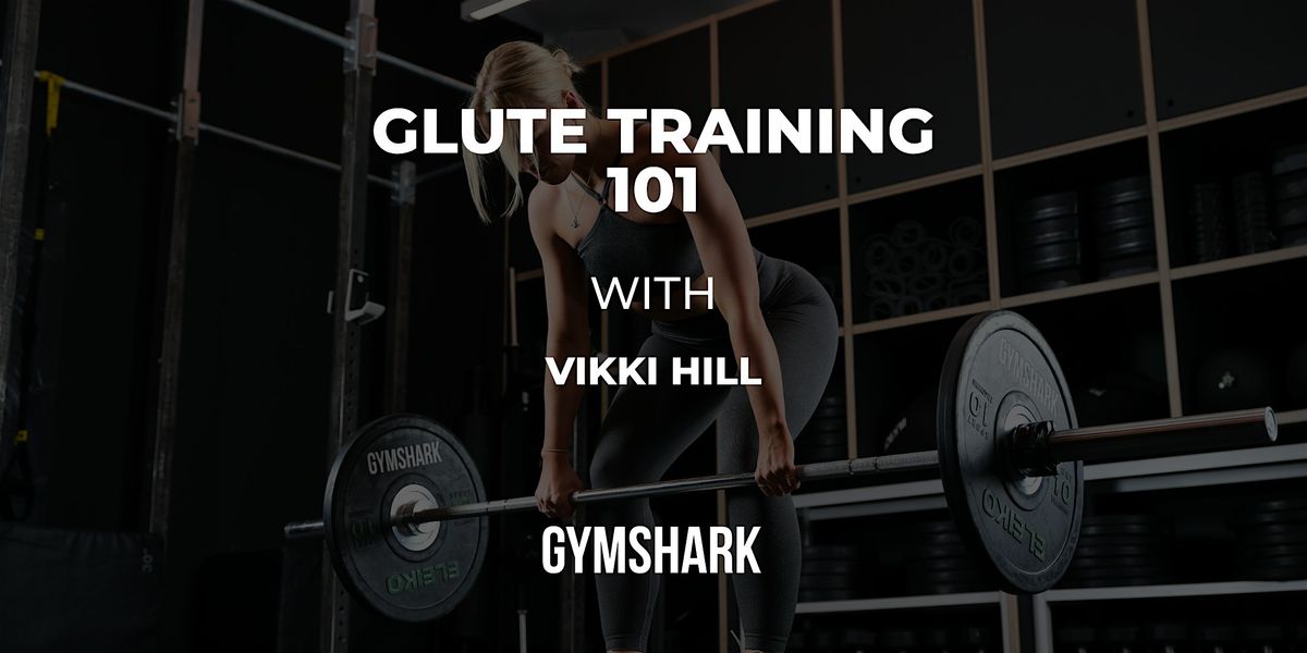 GYMSHARK REGENT ST | GLUTE TRAINING 101, 11 October | Event in London | AllEvents