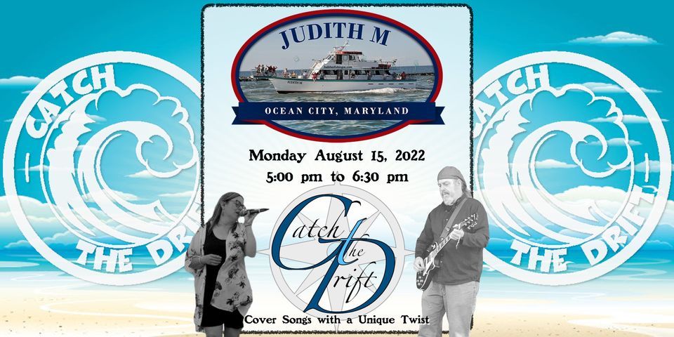 catch-the-drift-on-the-judith-m-judith-m-ocean-city-august-15-2022