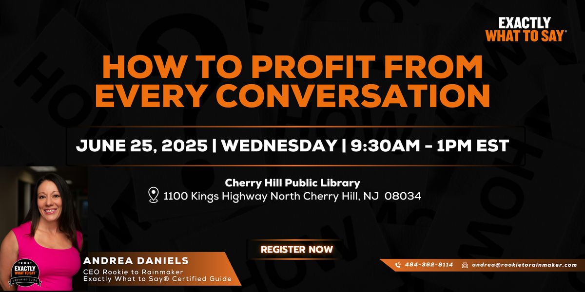 How to Profit From Every Conversation, 25 June | Event in Cherry Hill Township | AllEvents