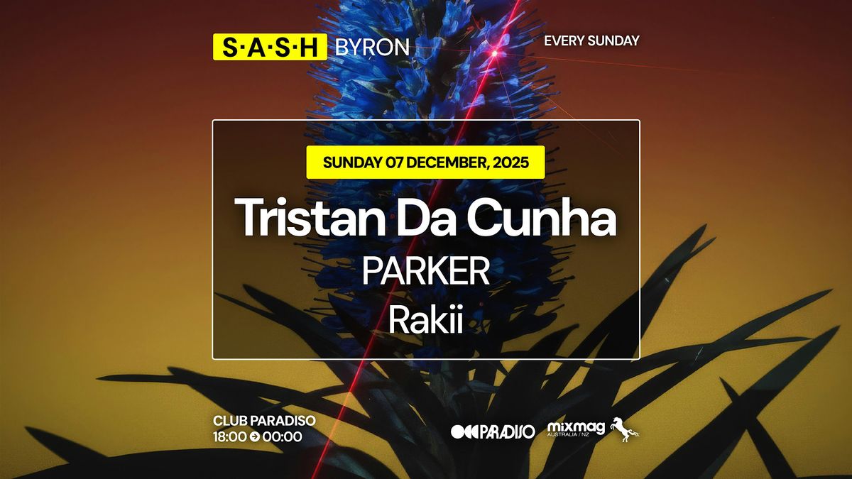 ★ S.A.S.H Byron ★ Tristan Da Cunha ★ Sunday 7th December ★, 7 December | Event in Byron Bay | AllEvents