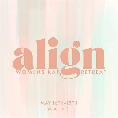 Align: Women's KAP Retreat, 16 May | Event in Auburn | AllEvents