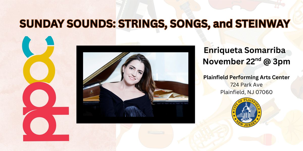 Sunday Sounds: Strings, Songs and Steinway [Feat. Enriqueta Somarriba], 22 November | Event in Plainfield