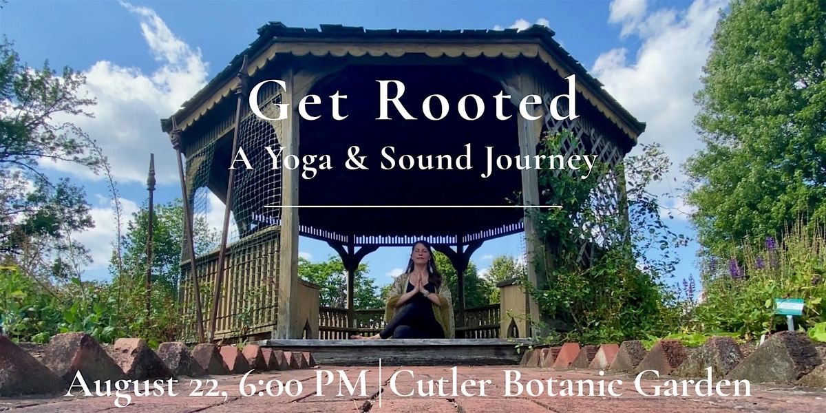Get Rooted: A Yoga & Sound Journey at Cutler Botanic Garden, 22 August | Event in Binghamton | AllEvents