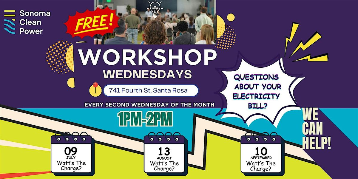 Workshop Wednesdays: Watt’s the Charge? Unmask Your Energy Bill!, 13 August | Event in Santa Rosa | AllEvents