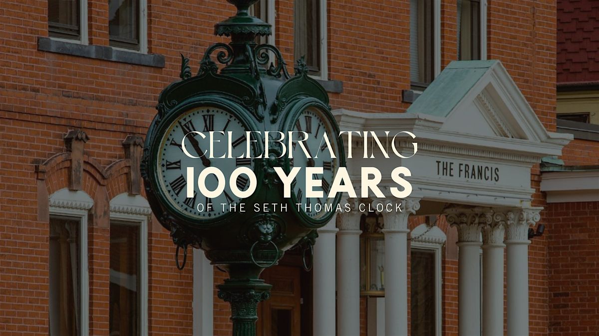 A Century of Time: Celebrating the Seth Thomas Clock, 22 October | Event in Portland | AllEvents
