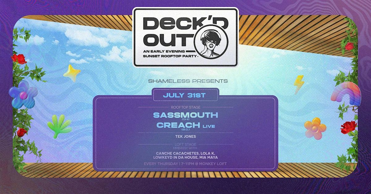 Deck'd Out #7 Shameless Presents  Sassmouth (CHI), Creach live & MMBassy, 31 July | Event in Seattle | AllEvents