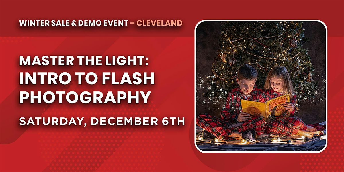 Master the Light: Intro to Flash Photography | Cleveland, OH, 6 December | Event in Avon | AllEvents